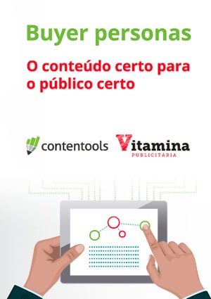 Buyer Personas: O conteúdo certo para o público certo.